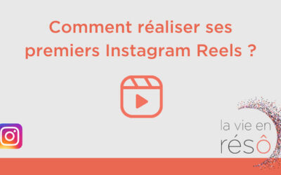 Comment réaliser ses premiers Instagram Reels ?